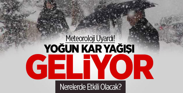 DİKKAT: Yoğun Kar Geliyor !
