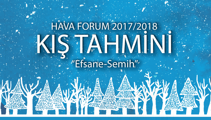 Hava Forum 2017-2018 Kış Tahmini